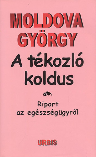 Moldova György - A tékozló koldus