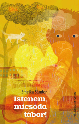 Smelka S�ndor - Istenem, micsoda t�bor!