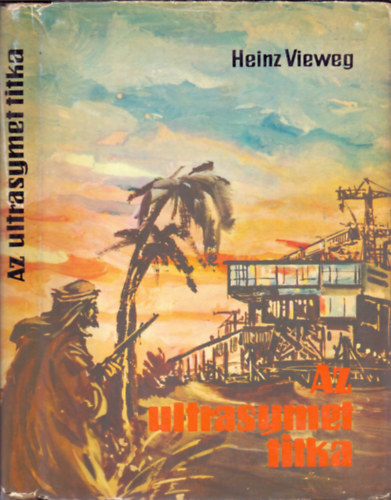 Heinz Vieweg - Az ultrasymet titka