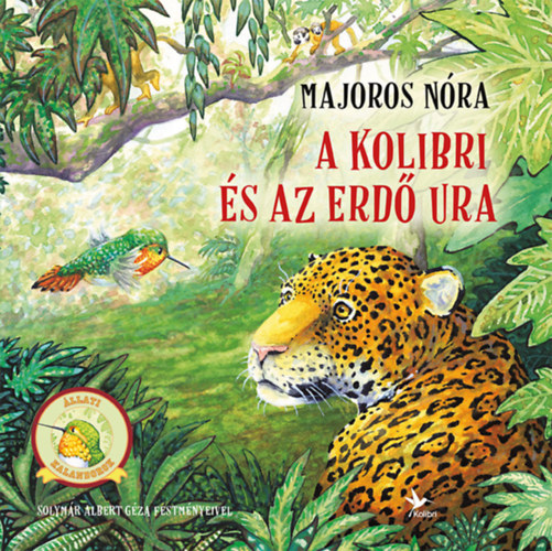 Majoros Nra - A kolibri s az Erd Ura