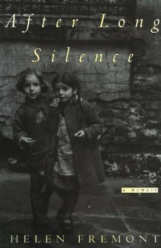 by Helen Fremont (Author) - After Long Silence - A Memoir