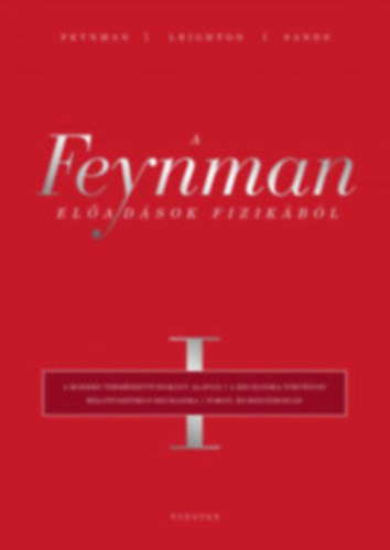 Richard P. Feynman Richard P. Feynman - Robert B. Leighton - Matthew Sands - A Feynman-előadások fizikából I-V. TELJES Új, fóliázott