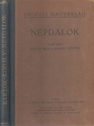 BArtk Bla-Kodly Zoltn - Npdalok (Erdlyi magyarsg)- I. kiads