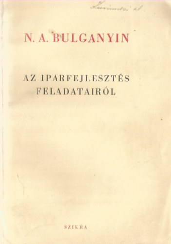 N.A. Bulganyin - Az iparfejleszts feladatairl