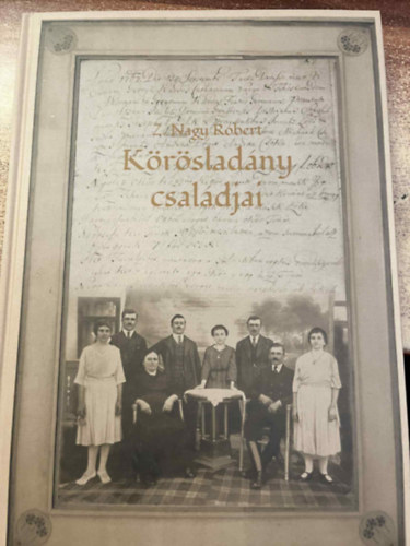 Nagy Z. Rbert - Krsladny csaldjai