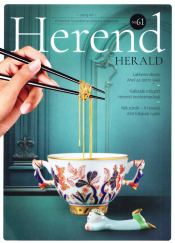 Herend Herald 2023/02 - A Herendi Porcelnmanufaktra magazinja
