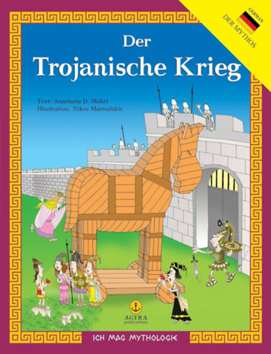 Anastasia D. Makri - Der Trojanische Krieg (Ich mag Mythologie)