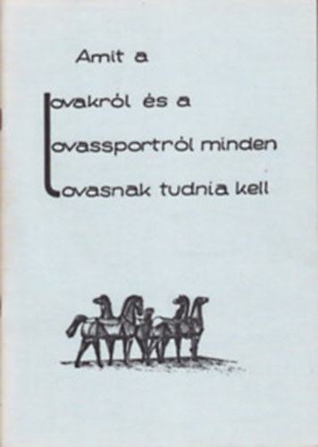 Amit a lovakrl s a lovassportrl minden lovasnak tudnia kell