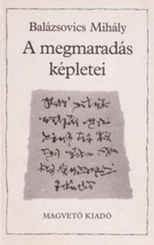 Balázsovics Mihály - A megmaradás képletei