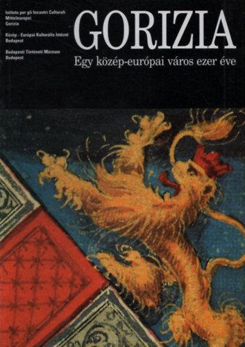 Gorizia Egy közép-európai város ezer éve