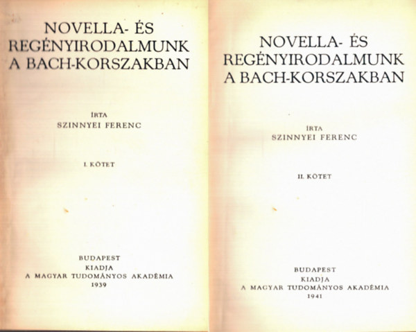 Szinnyei Ferenc - Novella- �s reg�nyirodalmunk a Bach-korszakban I-II.