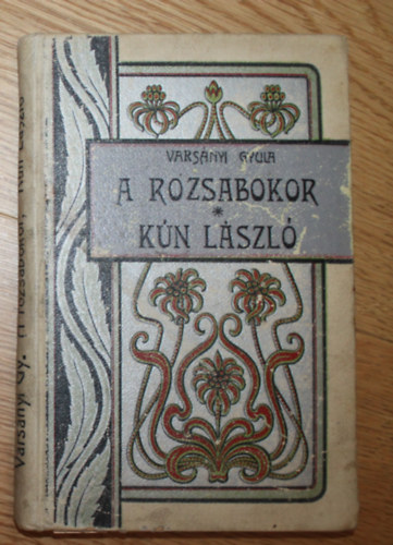 Vars�nyi Gyula - A R�zsabokor, Kun L�szl�