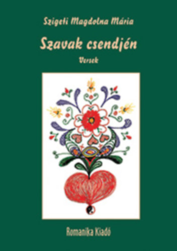 Szigeti Magdolnamária - Szavak csendjén