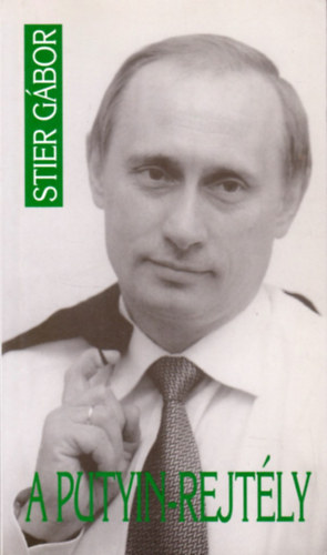 Stier G�bor - A Putyin-rejt�ly