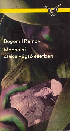 Rajnov Bogomil - Meghalni csak a végső esetben