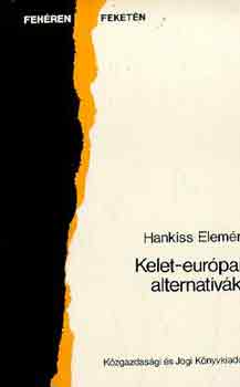 Hankiss Elemér - Kelet-európai alternatívák