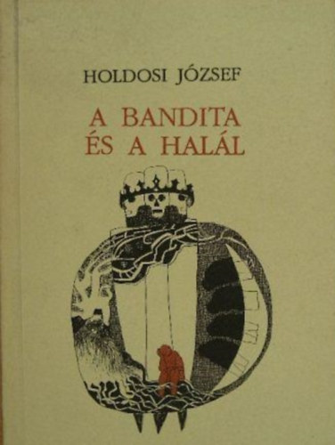 Holdosi Jzsef - A bandita s a hall