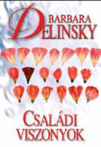 Barbara Delinsky - Családi viszonyok + Februári vihar ( 2 kötet )