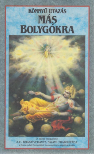 The Bhaktivedanta Book Trust - Könnyű utazás más bolygókra