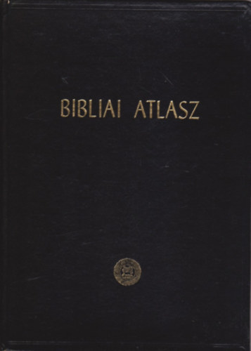 Reformtus Sajtosztly - Bibliai atlasz - Kortrtneti bevezetssel
