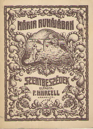 P. Marcell - Mria ruhjban -szentbeszdek-