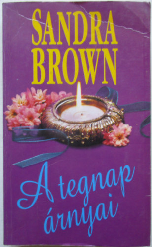 Sandra Brown - A tegnap �rnyai