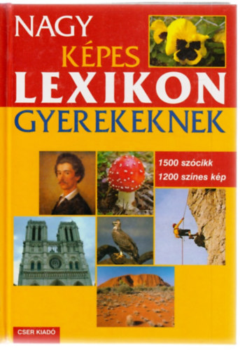 Gul�zsi Aur�lia  (szerk.) - Nagy k�pes lexikon gyerekeknek