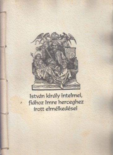 Istvn kirly intelmei, fihoz, Imre herceghez rott elmlkedsei (szmozott)