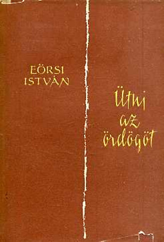 Eőrsi István - Ütni az ördögöt