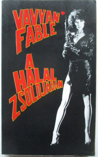 Vavyan Fable - A hall zsoldjban