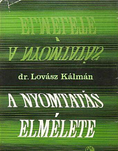 Dr. Lov�sz K�lm�n - A nyomtat�s elm�lete