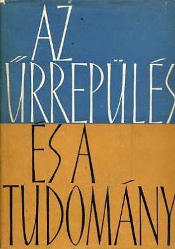 Nagy Ern�  (szerk.) - Az �rrep�l�s �s a tudom�ny