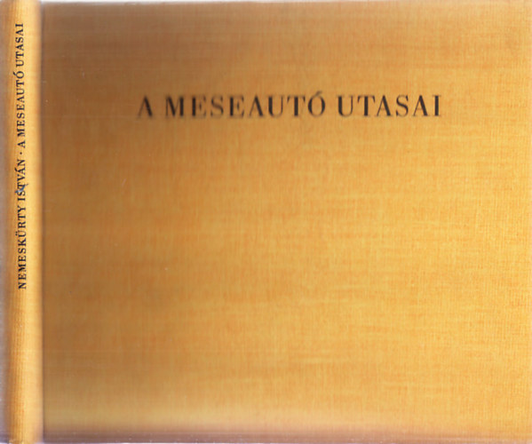 Nemesk�rty Istv�n - A Meseaut� utasai