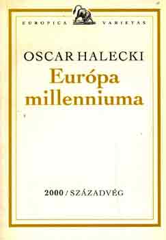 Oscar Halecki - Európa millenniuma