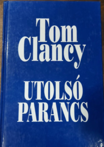 Tom Clancy - Utols� parancs
