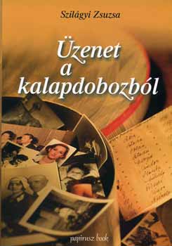 Szil�gyi Zsuzsa - �zenet a kalapdobozb�l