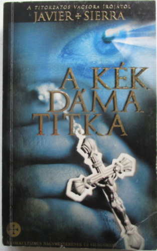 Javier Sierra - A kk dma titka