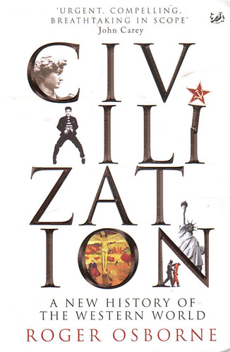 Roger Osborne - Civilization, A New History of the Western World