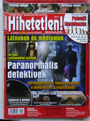 Szűcs Róbert (főszerk.) - Hihetetlen! magazin (X. évfolyam 2. szám (100.) - 2010. február)