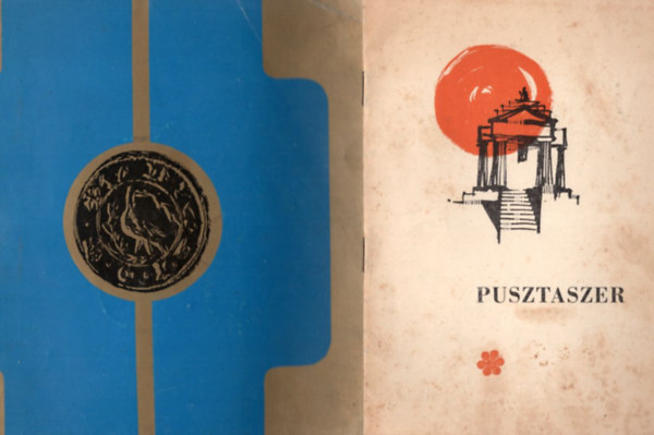 Csongor Gy�z� Juh�sz Antal  (Szerk.) - 2 db m� Pusztaszerr�l: Pusztaszer + �r�sok Pusztaszerr�l