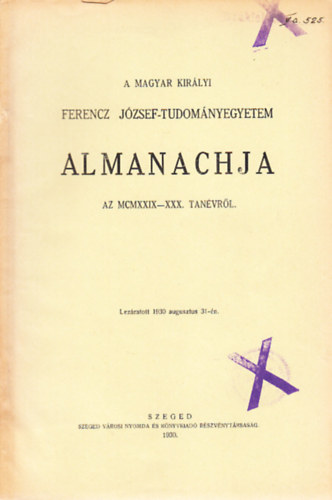 A Magyar Kirlyi Ferencz Jzsef-Tudomnyegyetem almanachja az MCMXXIX-XXX. tanvrl