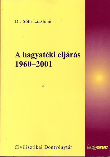 Dr. Sth Lszln - A hagyatki eljrs 1960-2001