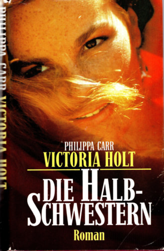Philippa Carr - Die Halbschwestern