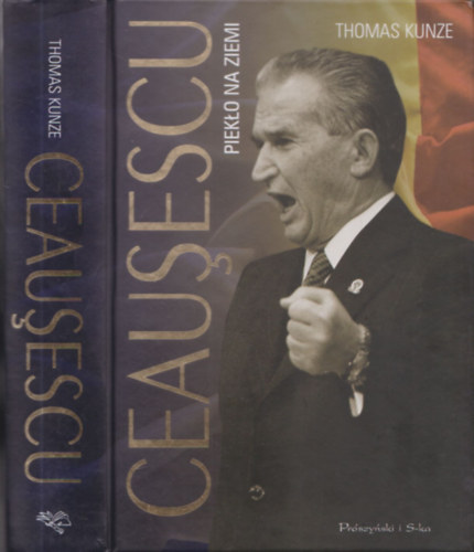 Thomas Kunze - Ceausescu (lengyel)