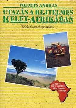 Voinits Andrs - Utazs a rejtelmes Kelet-Afrikban