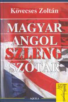 Kövecses Zoltán - Magyar-angol szlengszótár