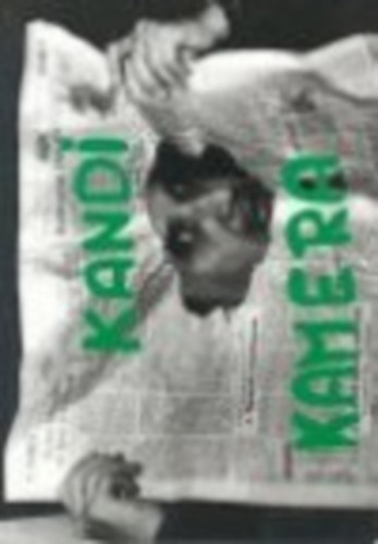 Sándor György (Szerző) - Kandikamera, avagy képtelen tárgyak, avagy festett lőtáblák...