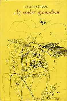 Dallos S�ndor - Az ember nyom�ban