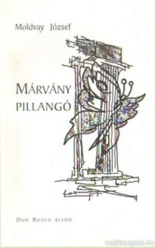 Moldvay J�zsef - M�rv�ny pillang�