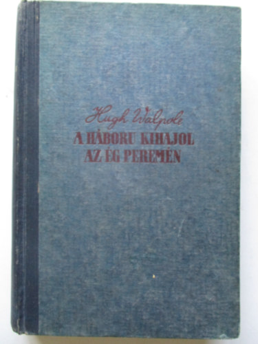 H. Walpole - A háború kihajol az ég peremén